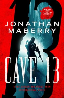 Cave 13: A Joe Ledger and Rogue Team International Novel