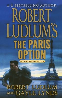 Robert Ludlum's the Paris Option: A Covert-One Novel