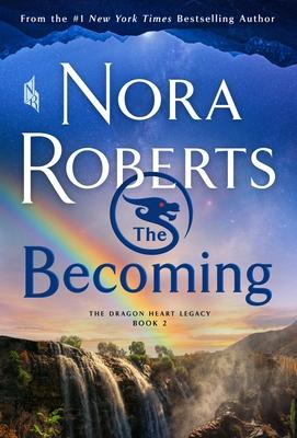 The Becoming: The Dragon Heart Legacy, Book 2