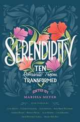 Serendipity: Ten Romantic Tropes, Transformed Subscription