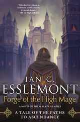 Forge of the High Mage: Path to Ascendancy, Book 4 (a Novel of the Malazan Empire) Subscription