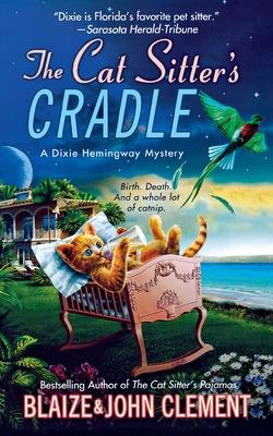 The Cat Sitter's Cradle: A Dixie Hemingway Mystery