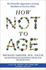 How Not to Age: The Scientific Approach to Getting Healthier as You Get Older Subscription