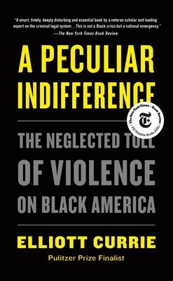 A Peculiar Indifference: The Neglected Toll of Violence on Black America