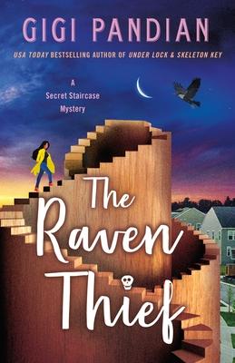 The Raven Thief: A Secret Staircase Novel