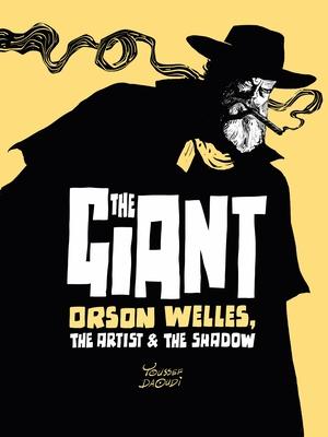 The Giant: Orson Welles, the Artist and the Shadow Subscription