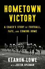 Hometown Victory: A Coach's Story of Football, Fate, and Coming Home Subscription