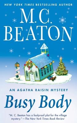 Busy Body: An Agatha Raisin Mystery