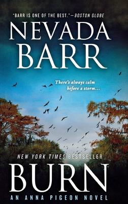 Burn: An Anna Pigeon Novel