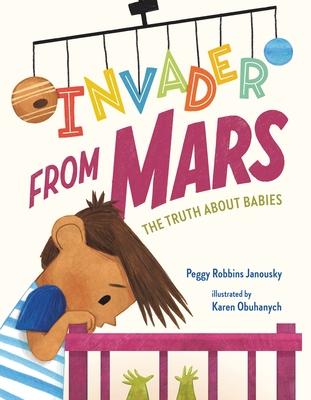 Invader from Mars: The Truth about Babies