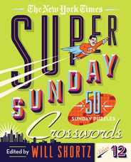 The New York Times Super Sunday Crosswords Volume 12: 50 Sunday Puzzles Subscription