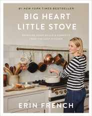 Big Heart Little Stove: Bringing Home Meals & Moments from the Lost Kitchen Subscription