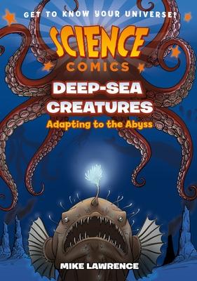 Science Comics: Deep-Sea Creatures: Adapting to the Abyss Subscription