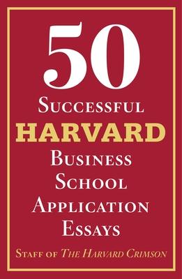 50 successful harvard admissions essays