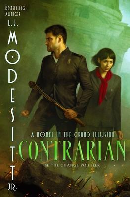 Contrarian: A Novel in the Grand Illusion