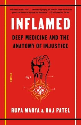 Inflamed: Deep Medicine and the Anatomy of Injustice