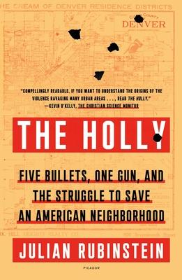 The Holly: Five Bullets, One Gun, and the Struggle to Save an American Neighborhood