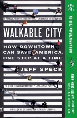 Walkable City: How Downtown Can Save America, One Step at a Time (Tenth Anniversary Edition)