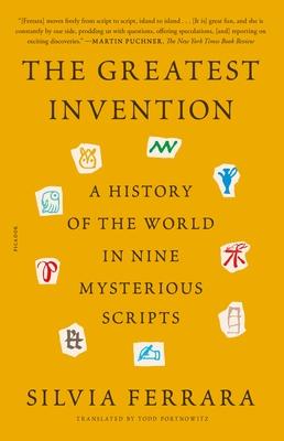 The Greatest Invention: A History of the World in Nine Mysterious Scripts