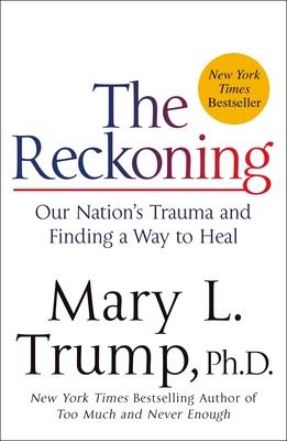 The Reckoning: Our Nation's Trauma and Finding a Way to Heal