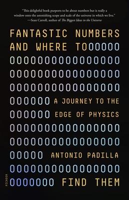 Fantastic Numbers and Where to Find Them: A Journey to the Edge of Physics