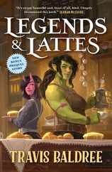 Legends & Lattes: A Novel of High Fantasy and Low Stakes Subscription