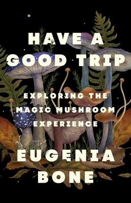 Have a Good Trip: Exploring the Magic Mushroom Experience Subscription
