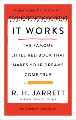 It Works: The Complete Original Edition: The Famous Little Red Book That Makes Your Dreams Come True