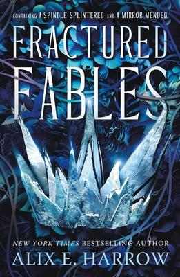 Fractured Fables: Containing a Spindle Splintered and a Mirror Mended