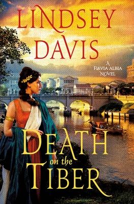 Death on the Tiber: A Flavia Albia Novel