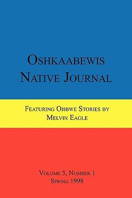 Oshkaabewis Native Journal (Vol. 5, No. 1)