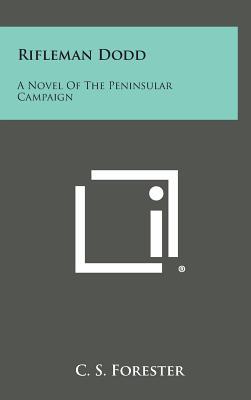 Rifleman Dodd: A Novel of the Peninsular Campaign