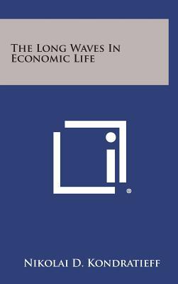 The Long Waves in Economic Life