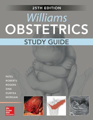 Williams Obstetrics, 25th Edition, Study Guide