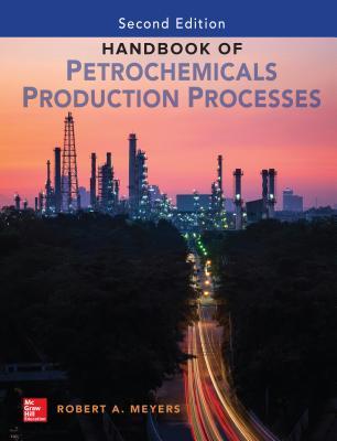 Handbook of Petrochemicals Production, Second Edition