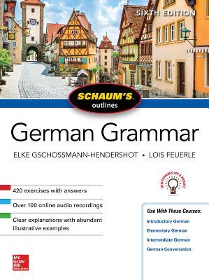 Schaum's Outline of German Grammar, Sixth Edition