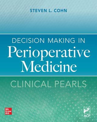 Decision Making in Perioperative Medicine: Clinical Pearls Subscription