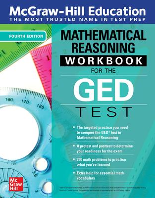 McGraw-Hill Education Mathematical Reasoning Workbook for the GED Test, Fourth Edition