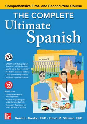 The Complete Ultimate Spanish: Comprehensive First- And Second-Year Course