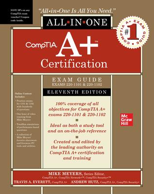 Comptia A+ Certification All-In-One Exam Guide, Eleventh Edition (Exams 220-1101 & 220-1102)