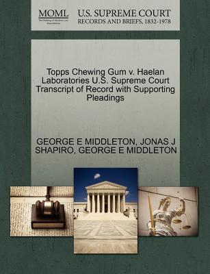 Topps Chewing Gum V. Haelan Laboratories U.S. Supreme Court Transcript of Record with Supporting Pleadings