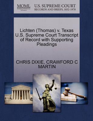 Lichten (Thomas) V. Texas U.S. Supreme Court Transcript of Record with Supporting Pleadings