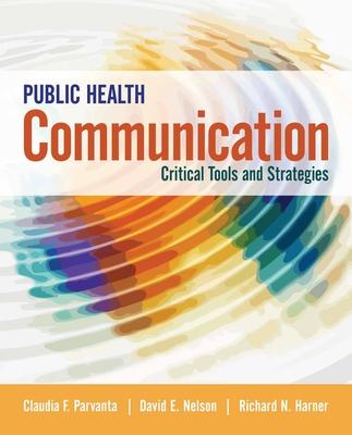 Public Health Communication: Critical Tools and Strategies