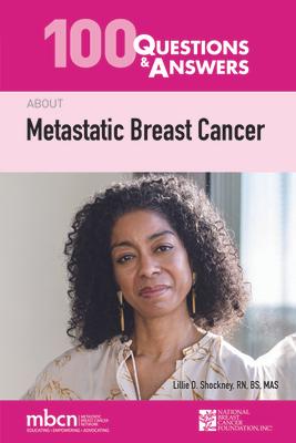 100 Questions & Answers about Metastatic Breast Cancer