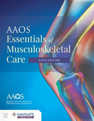 AAOS Essentials of Musculoskeletal Care [With Access Code]