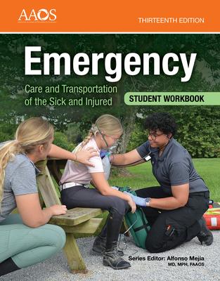 Emergency Care and Transportation of the Sick and Injured Student Workbook: . Subscription