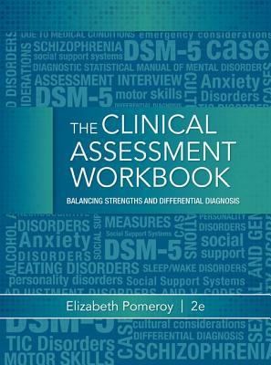 Clinical Assessment Workbook: Balancing Strengths and Differential Diagnosis