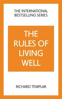 The Rules of Living Well: A Personal Code for a Healthier, Happier You, 2nd Edition