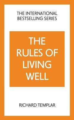 The Rules of Living Well: A Personal Code for a Healthier, Happier You, 2nd Edition