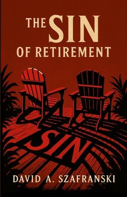 The Sin Of Retirement Subscription